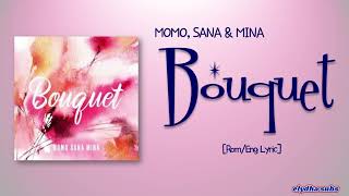 MOMO, SANA & MINA - Bouquet [Rom|Eng Lyric]