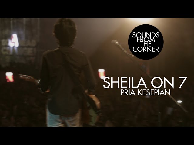 Sheila On 7 - Pria Kesepian | Sounds From The Corner Live #17 class=