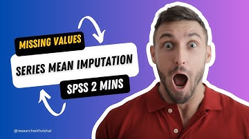 How to replace Missing Values in SPSS: Series Mean Imputation, Data Preprocessing, MVA - 2 mins