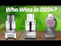 Best food processors 2024 dont buy one before watching this