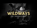 Wildways - Till I Die (MGK cover)