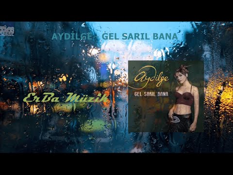 Aydilge - Gel Sarıl Bana ( Lyrics / Şarkı Sözleri )