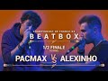 Pacmax vs alexinho  12 final solo men  championnat de france de human beatbox 2020