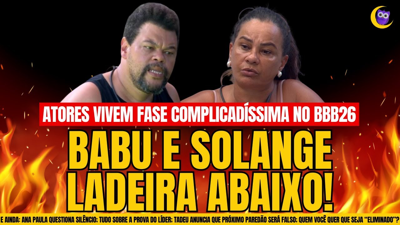 🔴BBB26: BABU E SOLANGE SE COMPLICAM; PROVA DO LÍDER; GLOBO CONFIRMA PAREDÃO FALSO