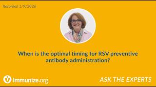 When Is The Optimal Timing For Rsv Preventive Antibody Administration?