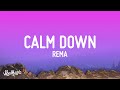 Rema - Calm Down (Lyrics)