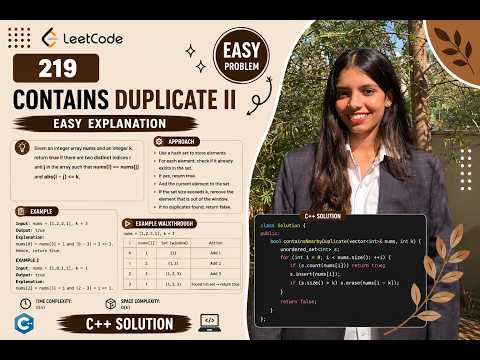 LeetCode 219 | Contains Duplicate II | Easy Problem | C++ Solution