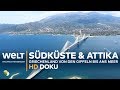 Südküste & Attika - Griechenland: Von den Gipfeln bis ans Meer | HD Doku