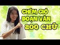 Kỹ năng viết đoạn văn 200 chữ (Chém gió nghị luận xã hội)