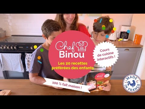 Chef Binou, les 20 recettes préférées des enfants