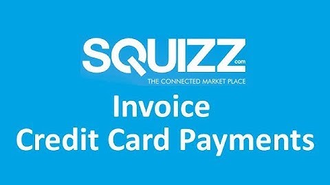 Squizz.com Updates #9 - Invoice Credit Card Payments For Businesses