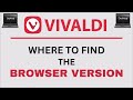 How To Find The Browser Version In The Vivaldi Web Browser PC Tutorial 