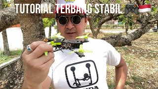 Cara MUDAH & Cara SULIT untuk Nerbangin DRONE FPV biar bisa STABIL 🎮😍🤘🇲🇨