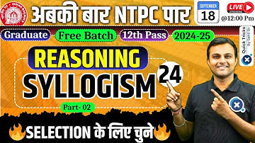RRB NTPC 2024-25|Reasoning-Syllogism Questions(Part-02)|Syllogism Short Tricks|by Akash sir #class24
