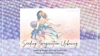 Diamond Art Club Unboxing   Seeding Imagination Yuumei Art