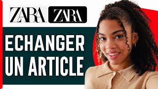 Comment Echanger Un Article Chez Zara En 2026