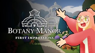 Botany Manor  First Impressions