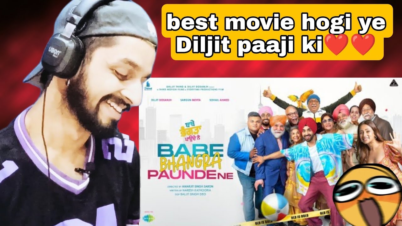 Babe Bhangra Paunde Ne Trailer Reaction  Diljit Dosanjh, Sargun Mehta, Sohail Ahmed | 5 October