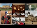 london + the cotswolds vlog | cowley manor, exploring the english countryside, bopping around london