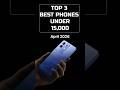 Top 3 "Flagship Killers" Under ₹15,000 in April 2026! ⚡ #shorts #smartphone #trending #april2026