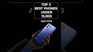 Top 3 "Flagship Killers" Under ₹15,000 in April 2026! ⚡ #shorts #smartphone #trending #april2026