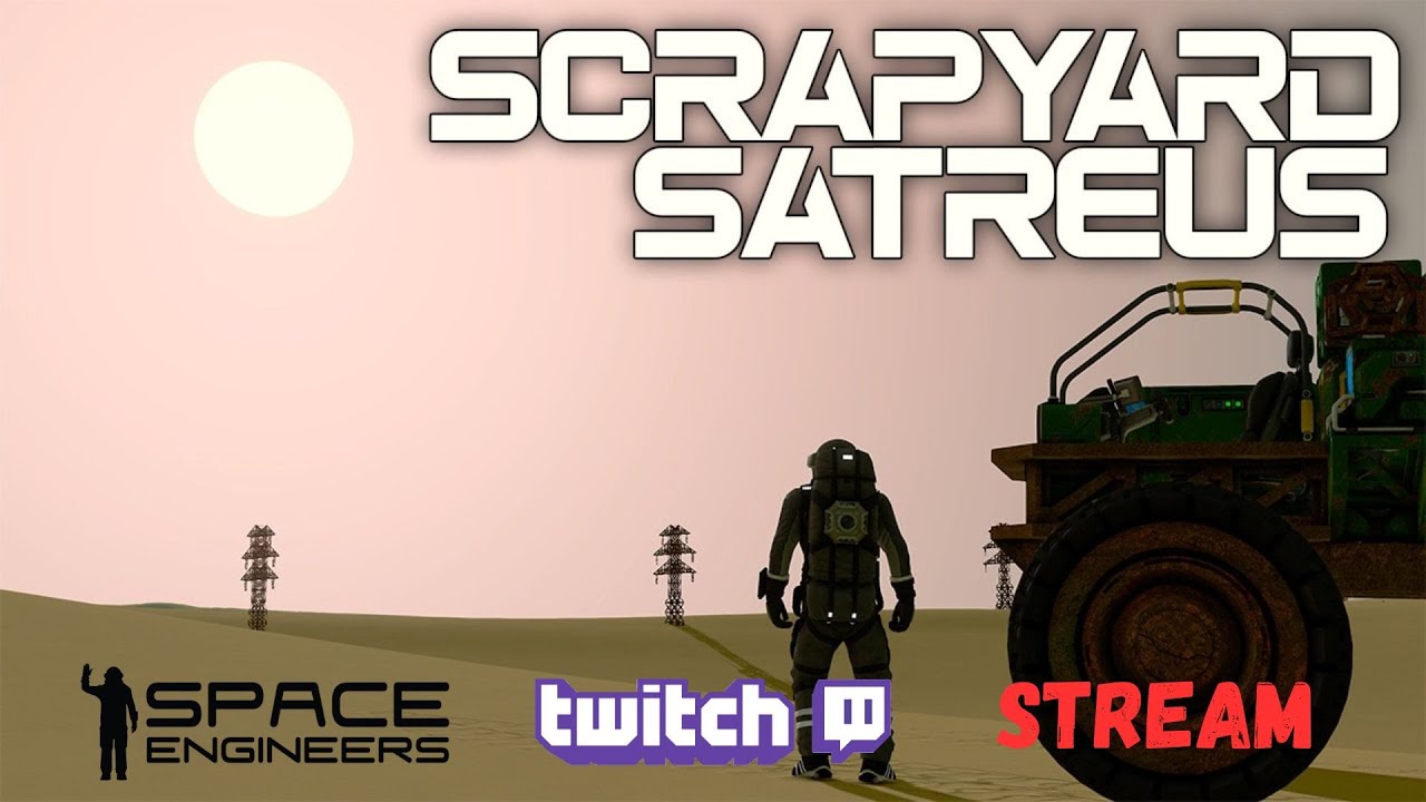 14Mar25 Space Engineers Twitch Stream - YouTube