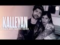 Kalleyan – AKASA &amp; Taaruk Raina | Official Video