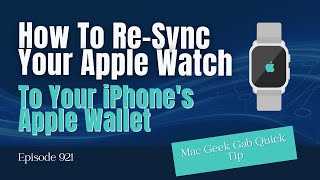 Re-Sync Your Apple Watch To Your iPhone's Apple Wallet