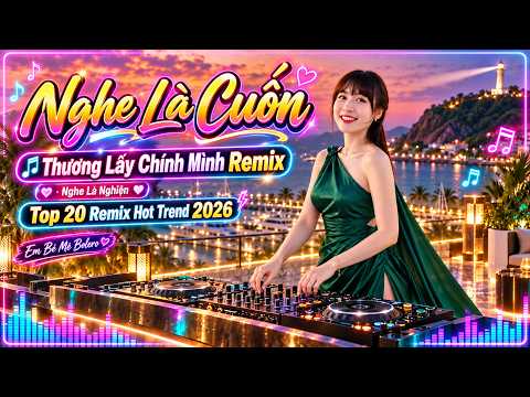 Thương Lấy Chính Mình Remix ⚡ Nhạc Trẻ Remix Hot 2026 | Nghe Trên Xe | Em Bé Mê Bolero