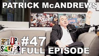 F.D.S #47 - PATRICK MCANDREWS - (TRUMP SUPPORTER) FULL EPISODE Net Worth