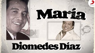 Video thumbnail of "María, Diomedes Díaz - Letra Oficial"