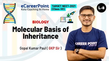 Molecular Basis Of Inheritance Lecture- 8 | XII Aspirants | Biology | GKP Sir | eCareerPoint Kota