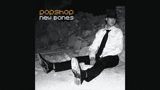 PopShop - New Bones