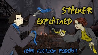 Stalker Explained: FEAR FICTION PODCAST