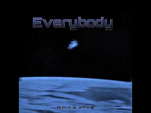 DJ A.M.G \u0026 XTV$ - Everybody