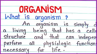 What is Organism \ Definition of organism