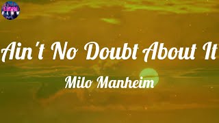 Milo Manheim - Ain't No Doubt About It (Lyrics) ~ Ain't no doubt about it