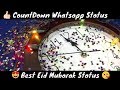 Latest 2018 Eid Mubarak in Advance Countdown whatsapp status video 2018 Whatsapp Status Video Download Free