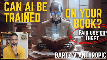 Bartz vs Anthropic - Is AI training data violating Copyright?