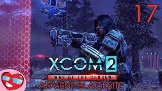 XCOM 2: War of the Chosen - Part 17 - ADVENT Blacksite - Let's Play Blind Gameplay