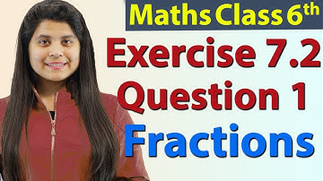 Question 1 - Ex 7.2 - Fractions - Chapter 7 - NCERT Maths Class 6th