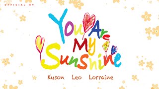 古巨基  Kuson  Lorraine《You are my sunshine》 [Official MV]