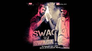 05-SWAG SE SWAGAT||REGGATONE MIX||DJ'S DJ RAHUL MIX