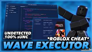 Wave Executor – The BEST Roblox Cheat (Undetected, 100% sUNC, Anti-Ban, Script Hub + More!)