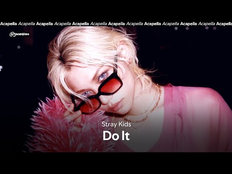 Stray Kids Do It Acapella