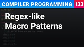 Regex-like Macro Patterns - Compiler Programming Ep133