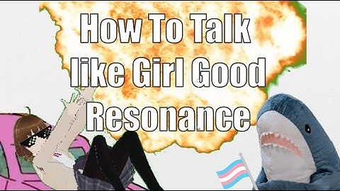 HOW TO TALK LIKE A GIRL GOOD: RESONANCE ( great for beginners! MTF TRANS VOICE )