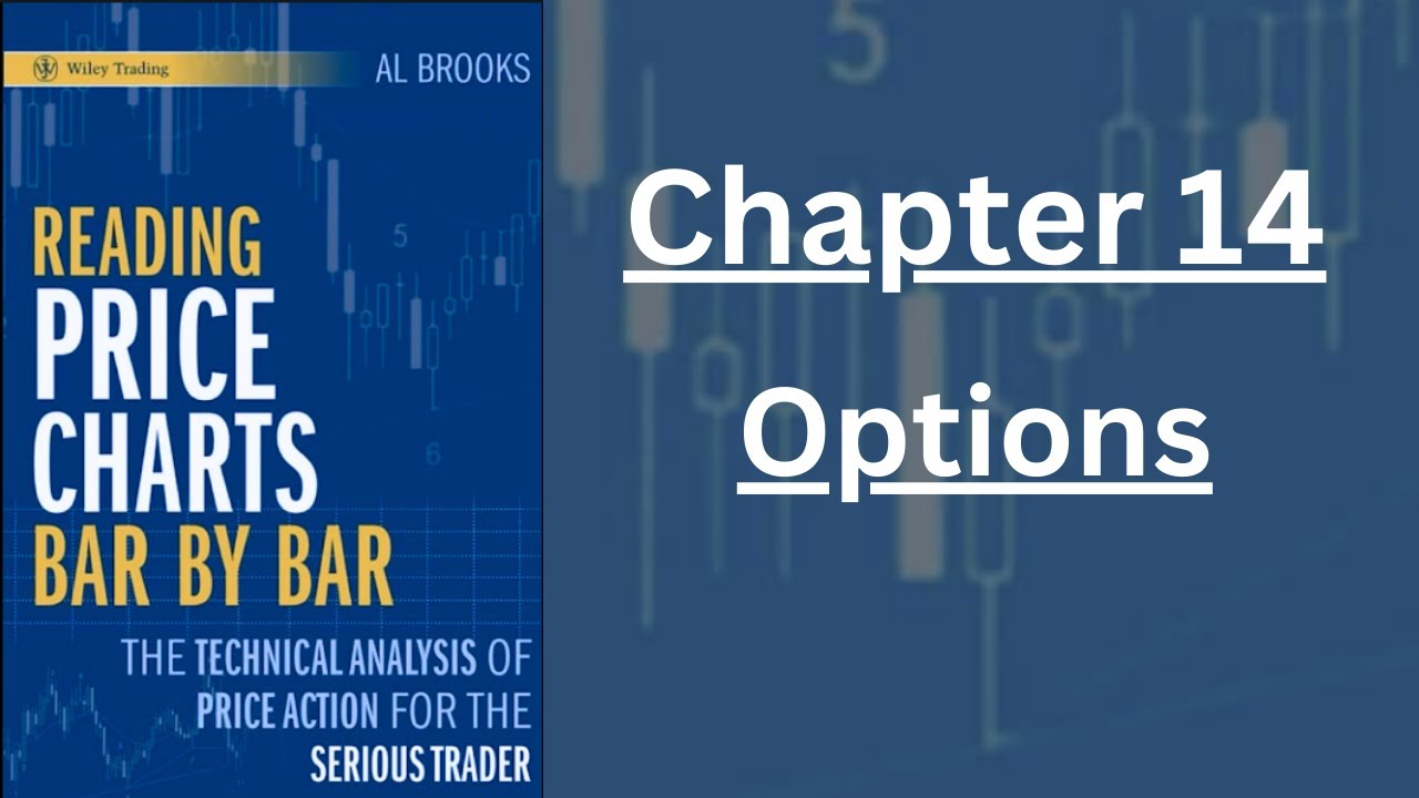 Chapter 14 - Options  (Reading Price Charts Bar by Bar: Al Brooks)