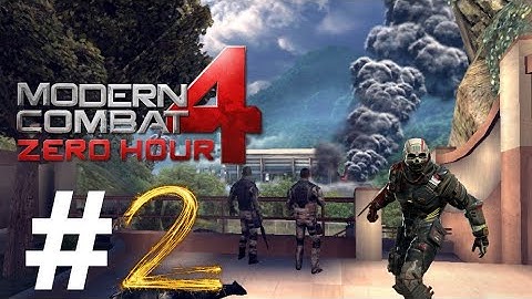 Modern Combat 4: Zero Hour - Gameplay  rumanrt52 Android HD Mission 2