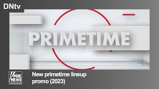 Fox News New primetime lineup - Promo 2023